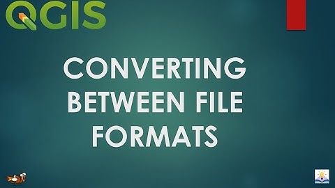 QGIS: Converting From One File Format to the Other.