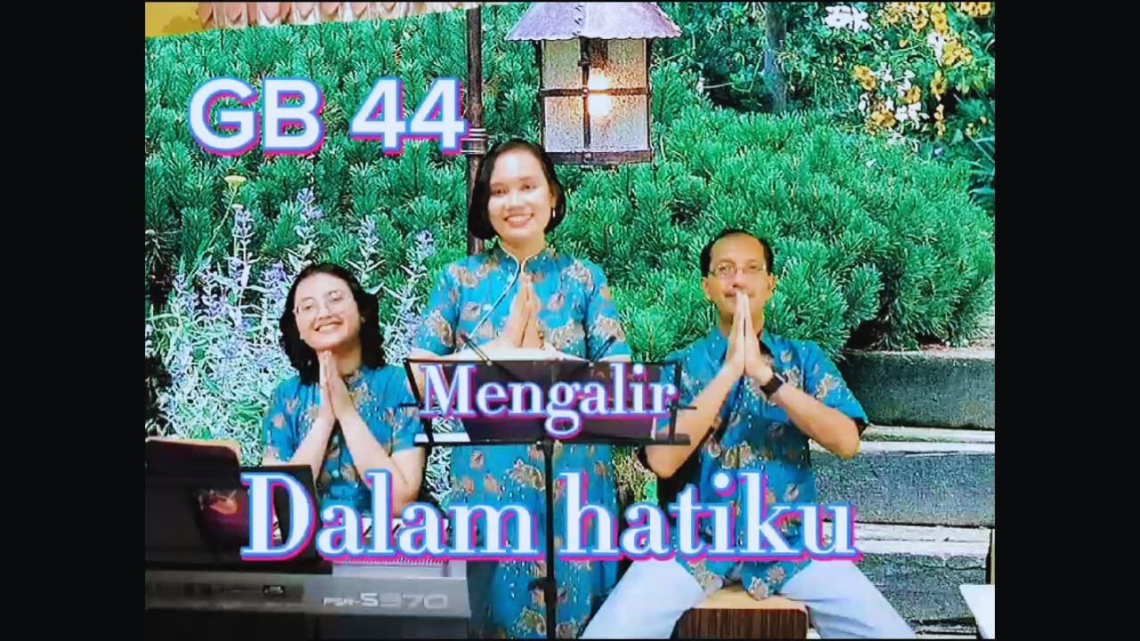 GB 44 " MENGALIR DALAM HATIKU " - Vg GintBers Jemaat GPIB Pancaran Kasih Depok