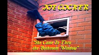 HQ FLAC  JOE COCKER  - SHE CAME IN THROUGH THE BATHROOM WINDOW  Best Version ENHANCED AUDIO LYRICS