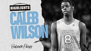 Caleb Wilson | 2025-26 Season Highlights | North Carolina