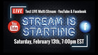 Test LIVE Multi-Stream - YouTube & Facebook