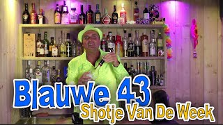 Shotje Van De Week - Blauwe 43 #FeestDjMaarten #ShotjeVanDeWeek #likeur43 #bluecuracao #Shotjes
