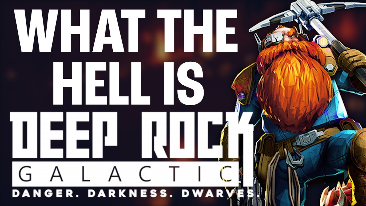 What The Hell is Deep Rock Galactic? - Welcome to yet video, this time discussing Deep Rock Galactic!
