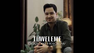 Bayram Hojatov - TÜWELEME (Official music)