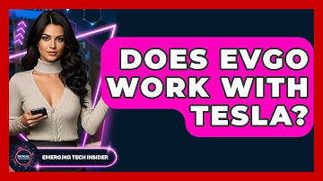 Does EVgo Work With Tesla? - Emerging Tech Insider