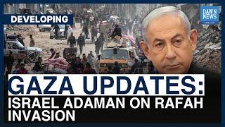 Gaza Updates: Israel Adaman On Rafah Invasion | Dawn News English