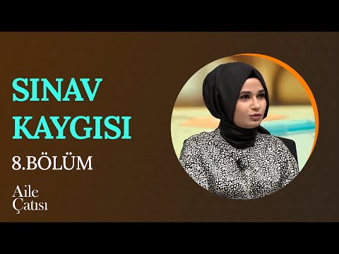 Öğrencilerin Sınav Kaygısı ve Ailelerin Tutumu | Esra Elitaş /Nazik Kösegil - Aile Çatısı (8. Bölüm)