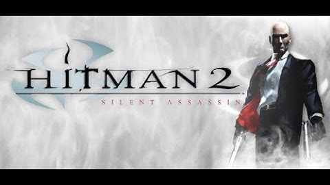 Hitman 2  Full Game Guide for rookies.( With Cheats )