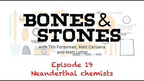 Episode 19: Neanderthal chemists