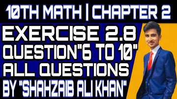 10th Math Chapter 2 Exercise 2.8 (Q6 To Q10) All Questions