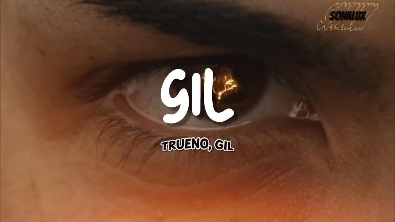 Milo J, Trueno - Gil (Letra)