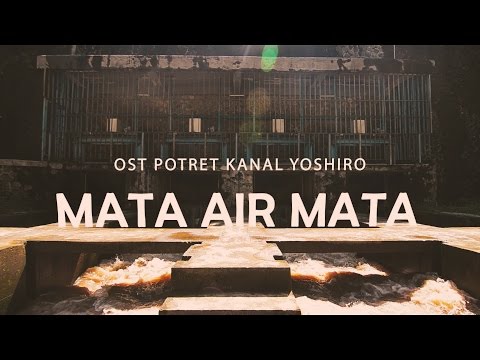 Rubah di Selatan - Mata Air Mata (Ost. Potret Kanal Yoshiro)