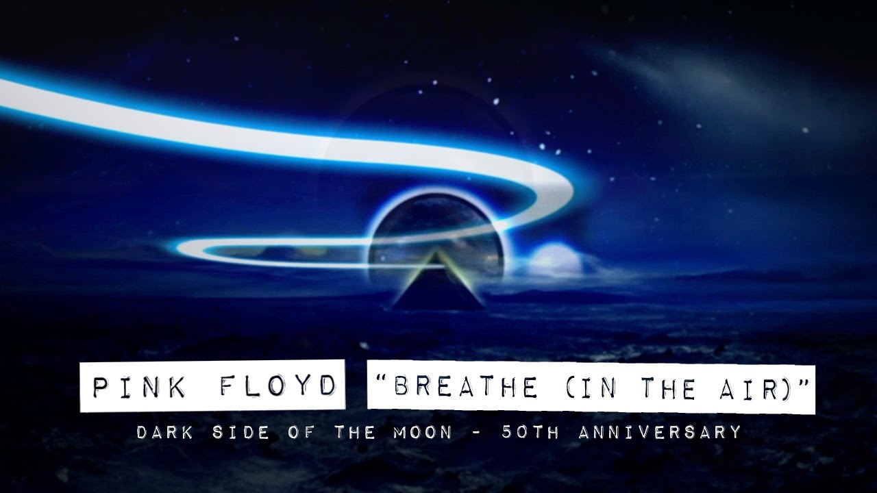 Pink Floyd Breathe In The Air Dark Side Of The Moon 50th Pink floyd breathe in the air dark side of the moon 50th