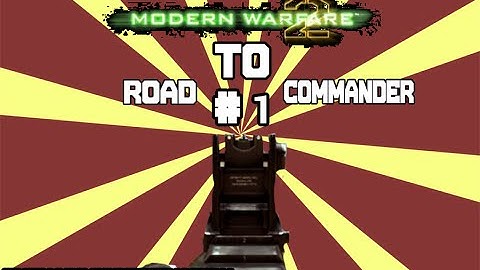 ROAD TO COMMANDER MW2 EP.1 I Love this Game!