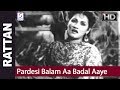 Pardesi Balam Aa Badal Aaye - Zohrabai - Rattan - Swaran Lata, Karan Dewan Whatsapp Status Video Download Free