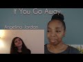 IF YOU GO AWAY review Angelina Jordan