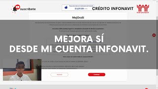 ACCEDE a MEJORA SI desde MI CUENTA INFONAVIT Asi de Facil y Rapido TUTORIAL Infonavit