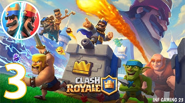 Clash Royale Gameplay Walkthrough Part 3 – Epic Battles Begin! (iOS/Android) | INF Gaming 23