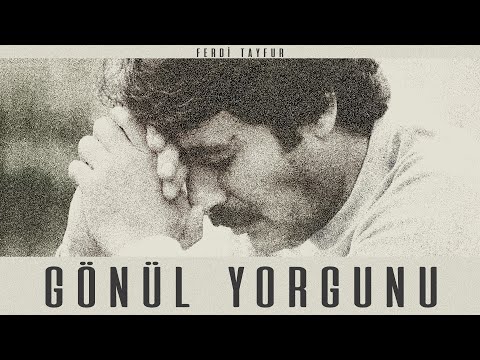 Ferdi Tayfur - Gönül Yorgunu - FerdiFon (003ismail - mtayfur83)