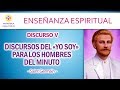 Discurso 5 - DISCURSOS DEL YO SOY PARA LOS HOMBRES DEL MINUTO -  SAINT GERMAIN