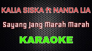 Kalia Siska ft Nanda Lia - Sayang Jang Marah Marah (Karaoke) | LMusical