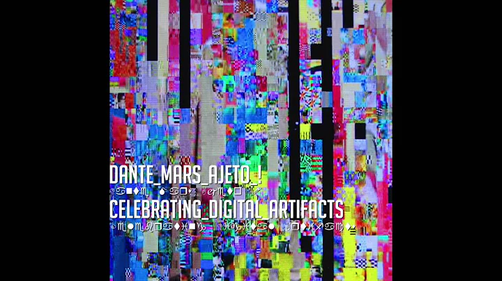 Dante Mars Ajeto: Celebrating Digital Artifacts