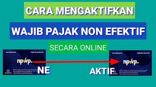 Cara Mengaktifkan NPWP Non Efektif Secara Online @loginpajak3168 screenshot 3