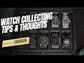 Watch collecting tips  thoughts for newish collectors
