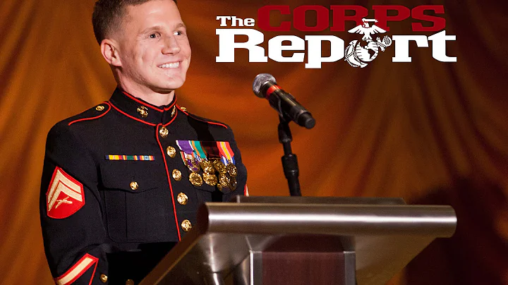 The Corps Report Ep. 40  Cpl. Kyle Carpenter and C...