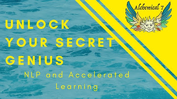 Unlock your secret genius with NLP & Accelerated Learning