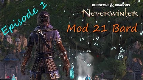 Neverwinter Mod 21 Bard Playthrough - Levels 1-3