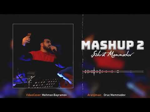 Sohret Memmedov & Mashup 2