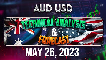 Latest Forecast For AUDUSD: Technical Analysis for May 26, 2023, FX Pip Collector