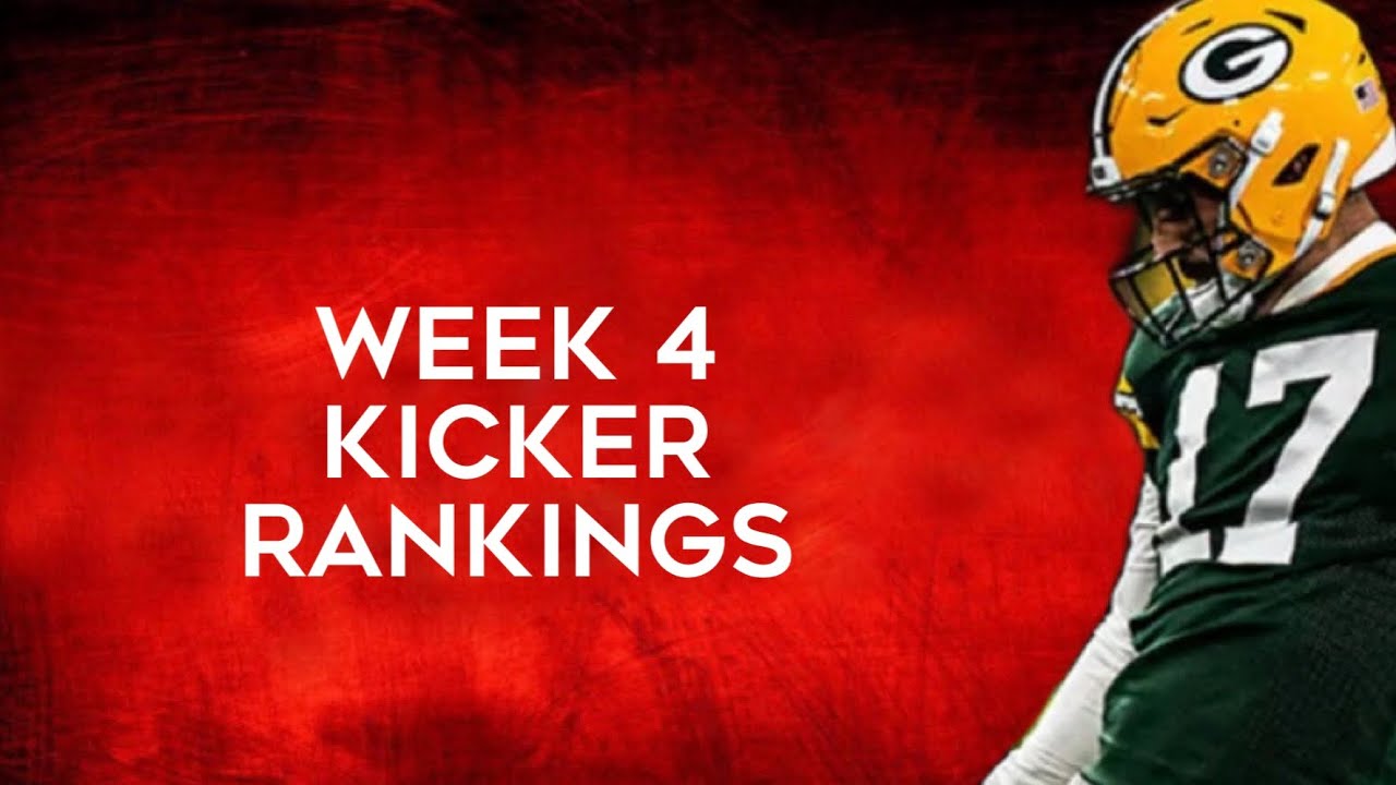Top 12 Kicker Rankings Week 4 Fantasy Football - YouTube