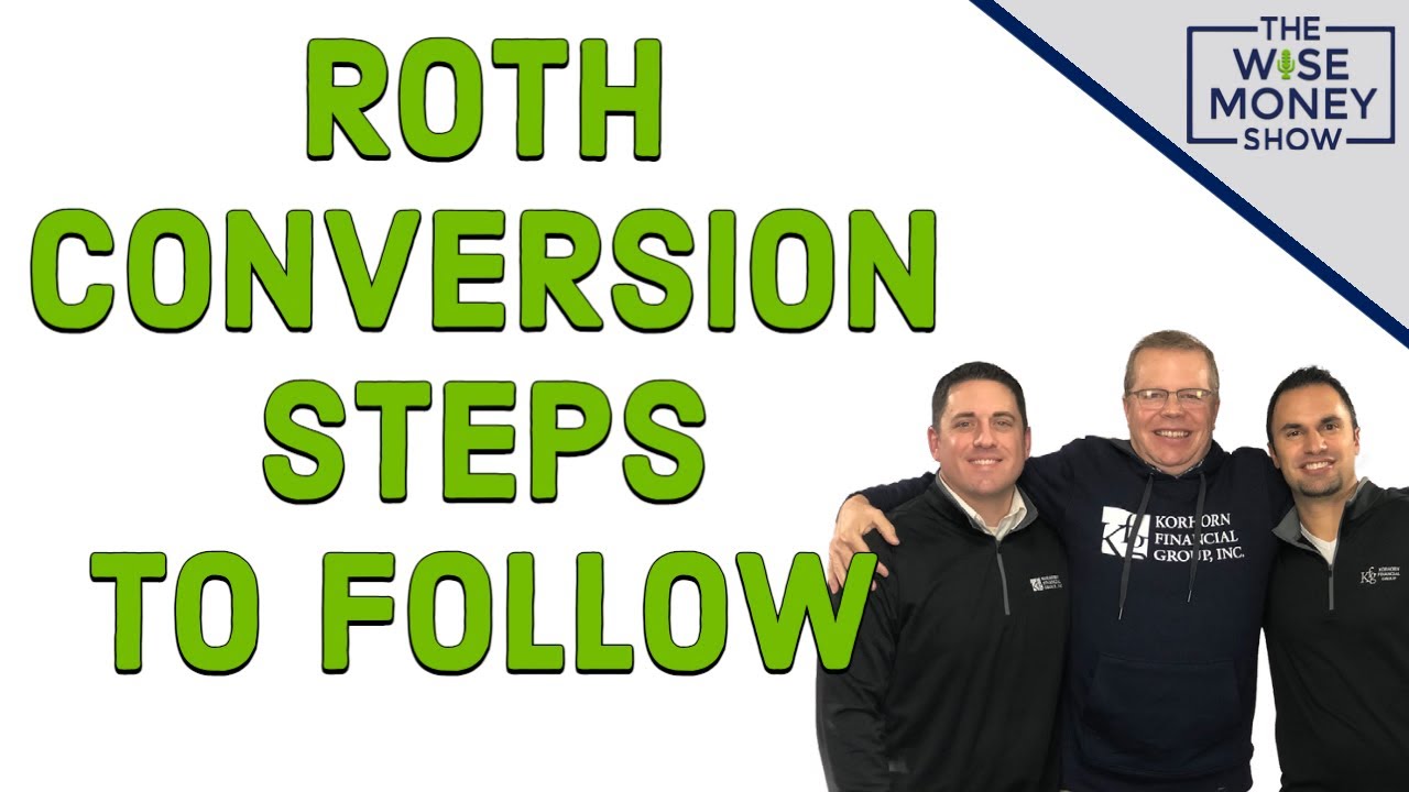 Roth Conversion Steps to Follow - YouTube
