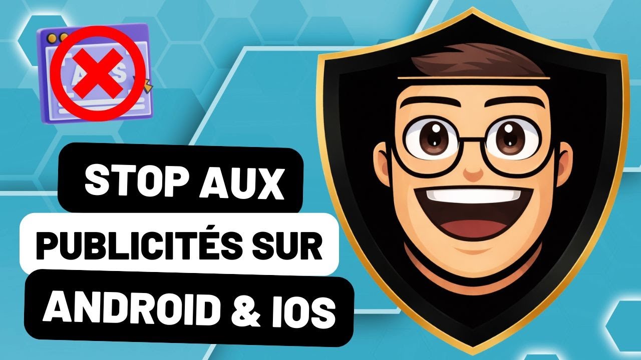 Comment Bloquer les Publicités sur Android et IOS