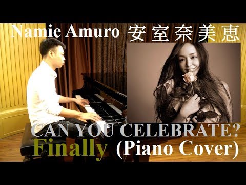 安室奈美恵 Finally Can You Celebrate Piano Cover フル歌詞付き Namie Amuro 安室 Allfor916 Youtube