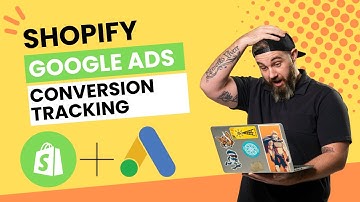 Setup Shopify Google Ads Conversion Tracking Step By Step Walkthrough