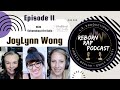 Episode 11 - Special Guest JoyLynn Wong Reborn Artist and Sculptor