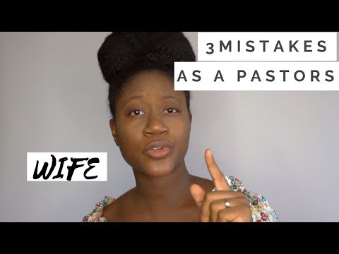 3 MISTAKES I MADE AS A PASTORS WIFE U0026 WHAT I WOULD HAVE DONE DIFFERENTLY  | Pastors Wives Series