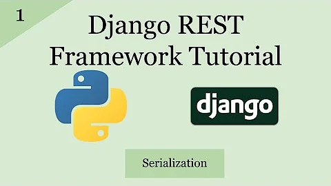Django REST Framework Tutorial | Serialization