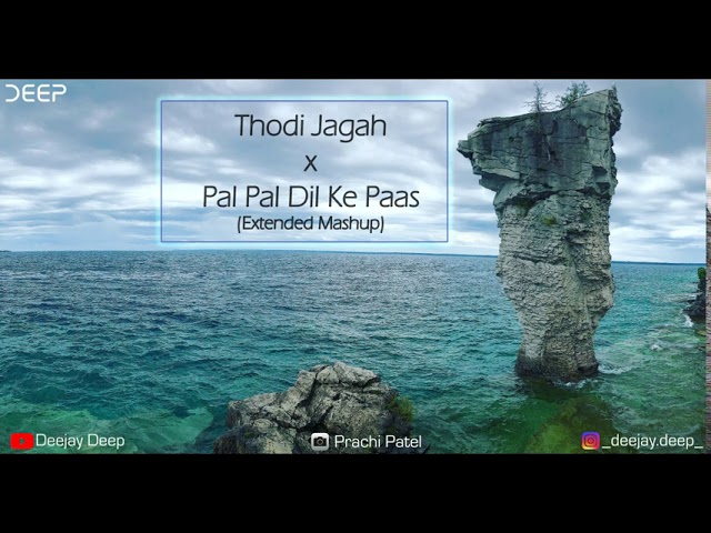 Thodi Jagah x Pal Pal Dil Ke Paas | Extended Mashup | DJ Deep Remix class=