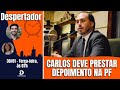 Carlos bolsonaro pode depor hoje na pf lula deve exonerar nmero 2 da abin  jornal despertador 870