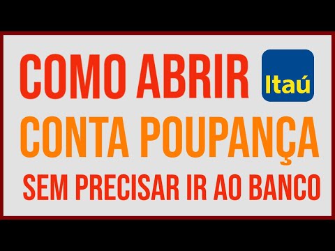 COMO ABRIR POUPANÇA DO ITAÚ SEM SAIR DE CASA