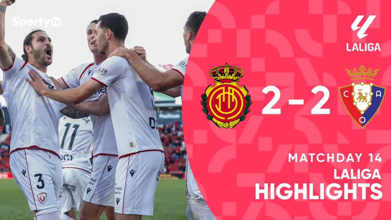 RCD Mallorca vs Osasuna (2-2) | Game Highlights | La Liga | SportyTV ...