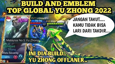 BUILD YU ZHONG TOP GLOBAL 2022 || BUILD DAN EMBLEM YU ZHONG || GAMEPLAY YU ZHONG OFFLANER