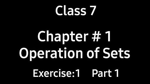 Operations of sets | Part 1 | Ex- 1 | Chapter 1 | Class 7 | Countdown | Mathematics | By Ms. Hiba