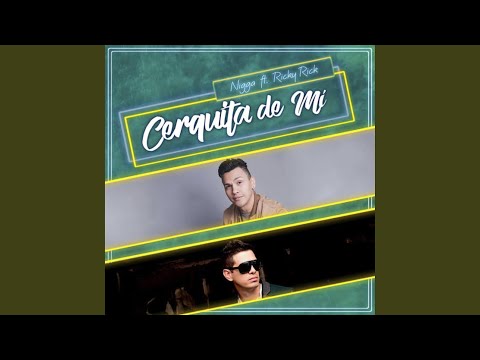 Cerquita de Mi