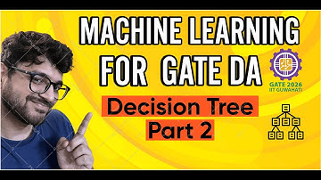 Machine Learning 05 | Decision Tree | DA | GATE Crash Course