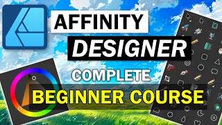Affinity Designer : Crash Course for Beginners [2024]